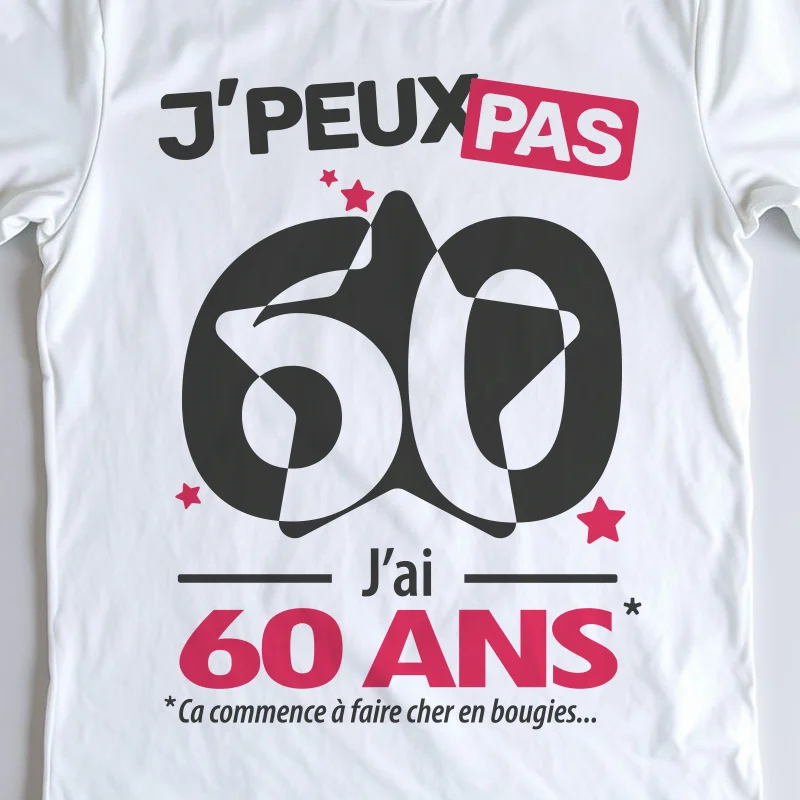 Design 'Je peux pas, j'ai 60 ans', cadeau pour fêter le soixantième anniversaire
