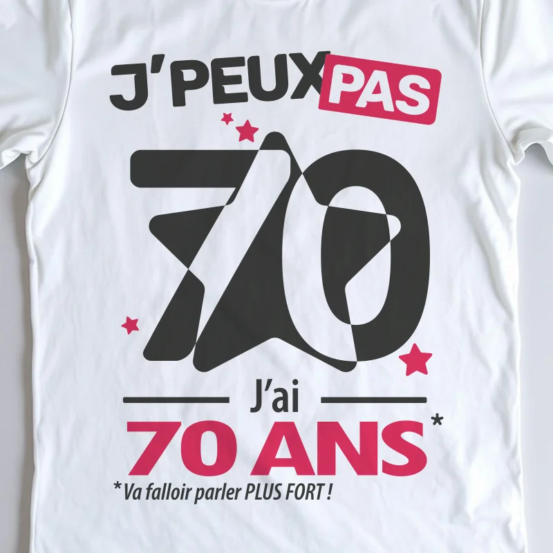 Design 'Je peux pas, j'ai 70 ans', cadeau pour fêter le soixante-dixième anniversaire