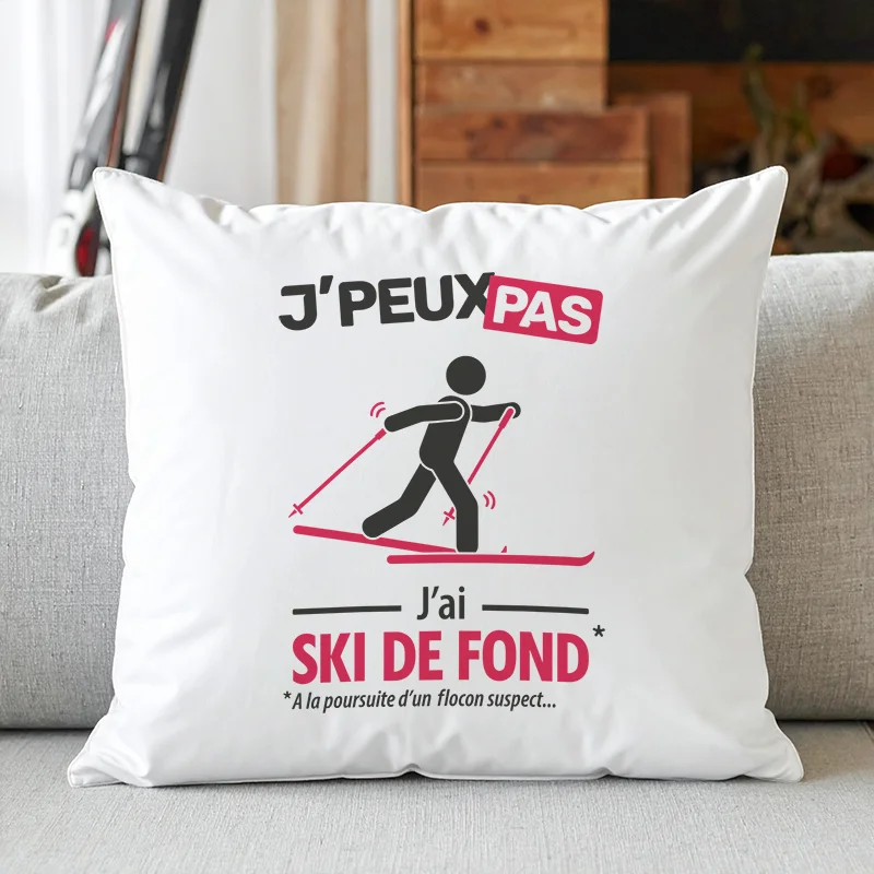 Coussin cadeau original pour offrir à un anniversaire avec 'Je peux pas, j'ai ski de fond'