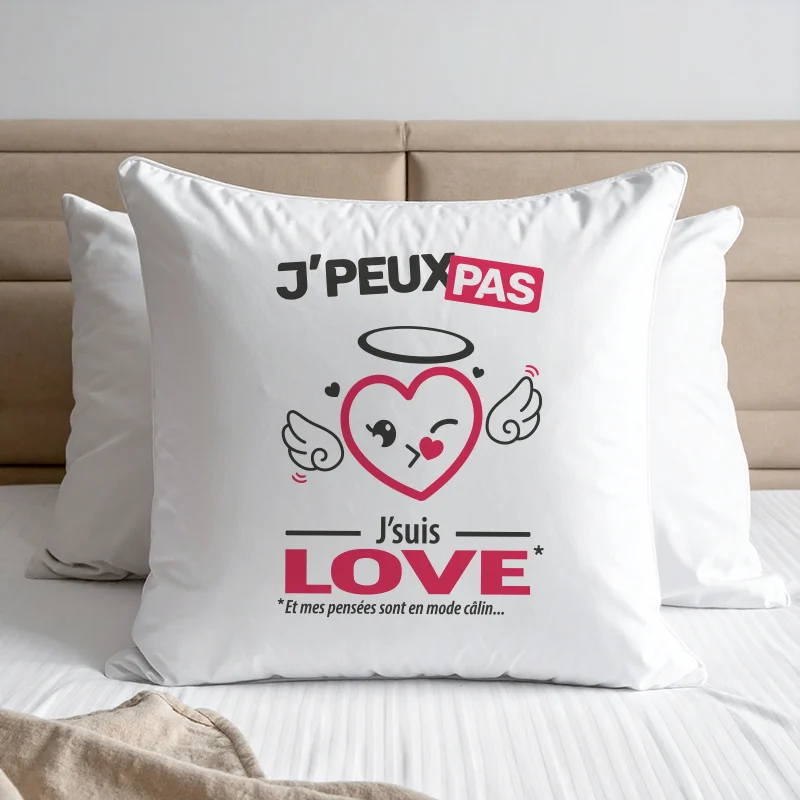 Coussin trop mignon avec 'Je peux pas, je suis love' pour femme