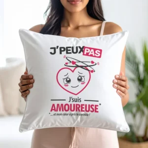 Coussin original à offrir en cadeau de couple avec 'Je peux pas, je suis amoureuse'