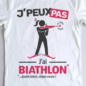 Design 'Je peux pas, j'ai biathlon', cadeau originale pour femme skieuse de précision