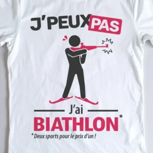 Design 'Je peux pas, j'ai biathlon', cadeau idéal pour te skieur précis au fusil