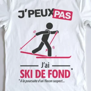 Design 'Je peux pas, j'ai ski de fond', cadeau au top pour les hommes skieurs
