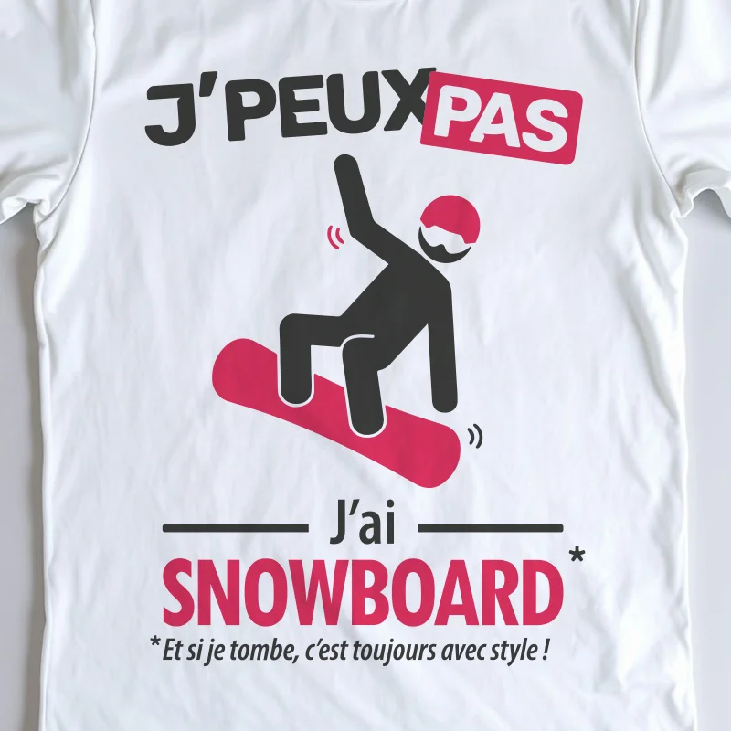 Design 'Je peux pas, j'ai snowboard', cadeau idéal pour te laisser tranquille