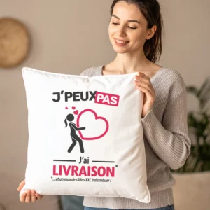 Coussin original à offrir en cadeau love xxl avec 'Je peux pas, j'ai livraison'