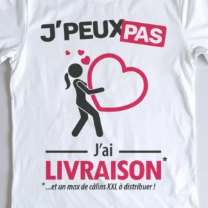 Design 'Je peux pas, j'ai livraison', cadeau fun pour femmes livreuses de câlins