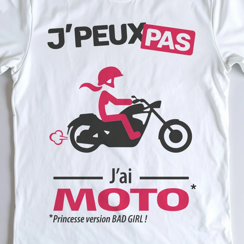 Design femme chopper « Je peux pas, j’ai moto » pour les rideuses au caractère affirmé.
