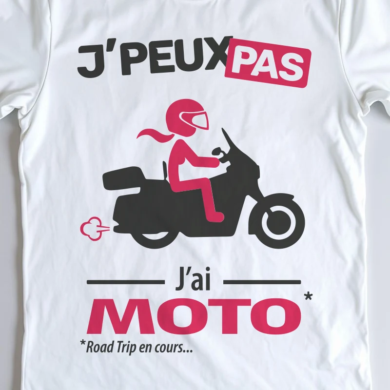 Design femme touring « Je peux pas, j’ai moto » pour les rideuses au long cours.