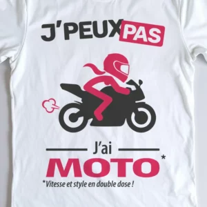 Design femme racing « Je peux pas, j’ai moto » pour les passionnées de vitesse.