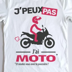 Design homme trail « Je peux pas, j’ai moto » pour les passionnés de grands espaces.