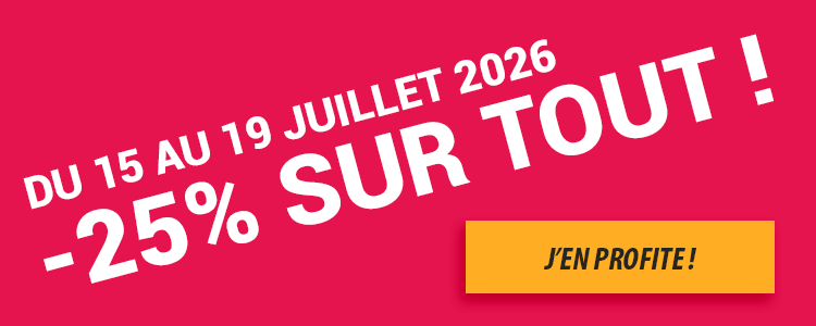Encart promotionnel de 25% de réduction sur tout du 15 au 19 juillet 2026.
