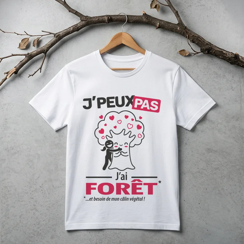 Le t-shirt des amoureuse d'arbres et de nature avec 'je peux pas j'ai forêt'