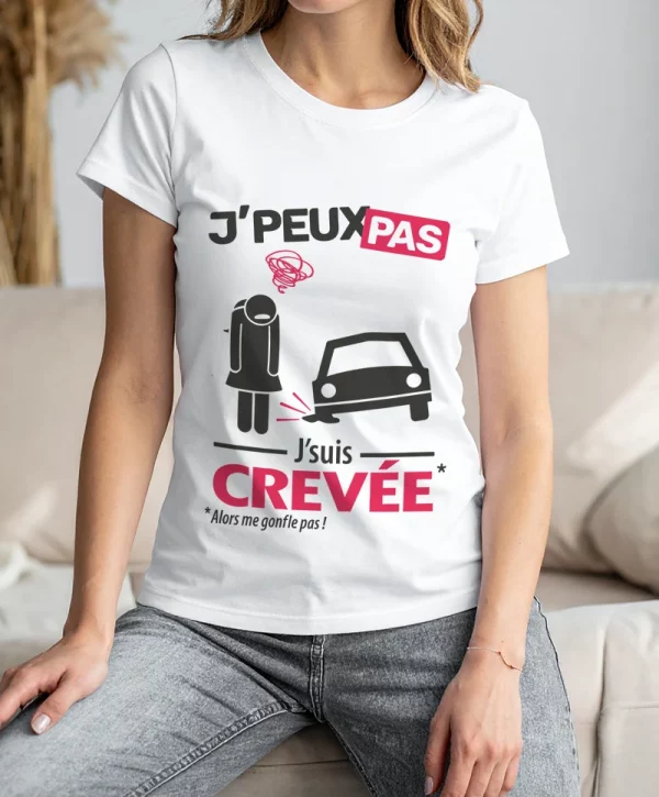 T-shirt personnalisé 'Je peux pas j’suis crevée' en coton bio premium